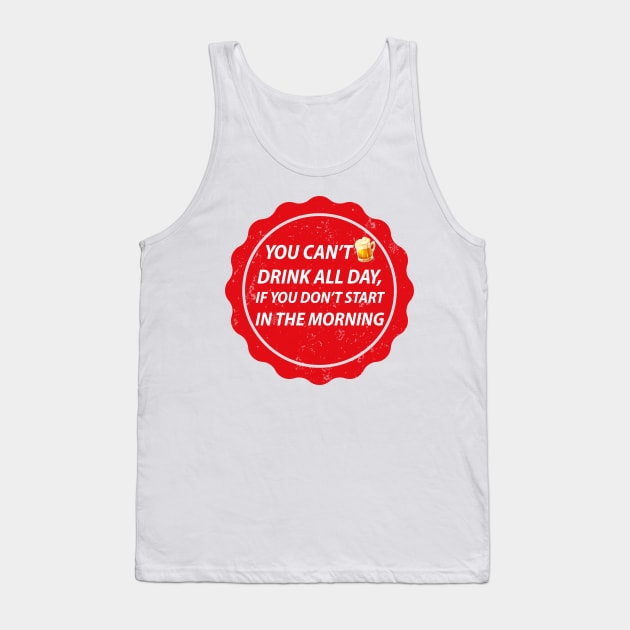 Can t Drink All Day barstool Tank Top by SuMrl1996